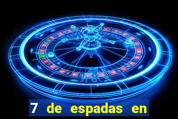 7 de espadas en el tarot